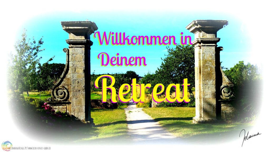 Was (und warum) ist ein Retreat? • Dein Buntes Leben