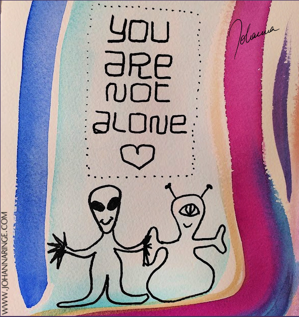 you are not alone (text on drawing of two very different aliens holding hands) ©Johanna Ringe 2022 www.johannaringe.com