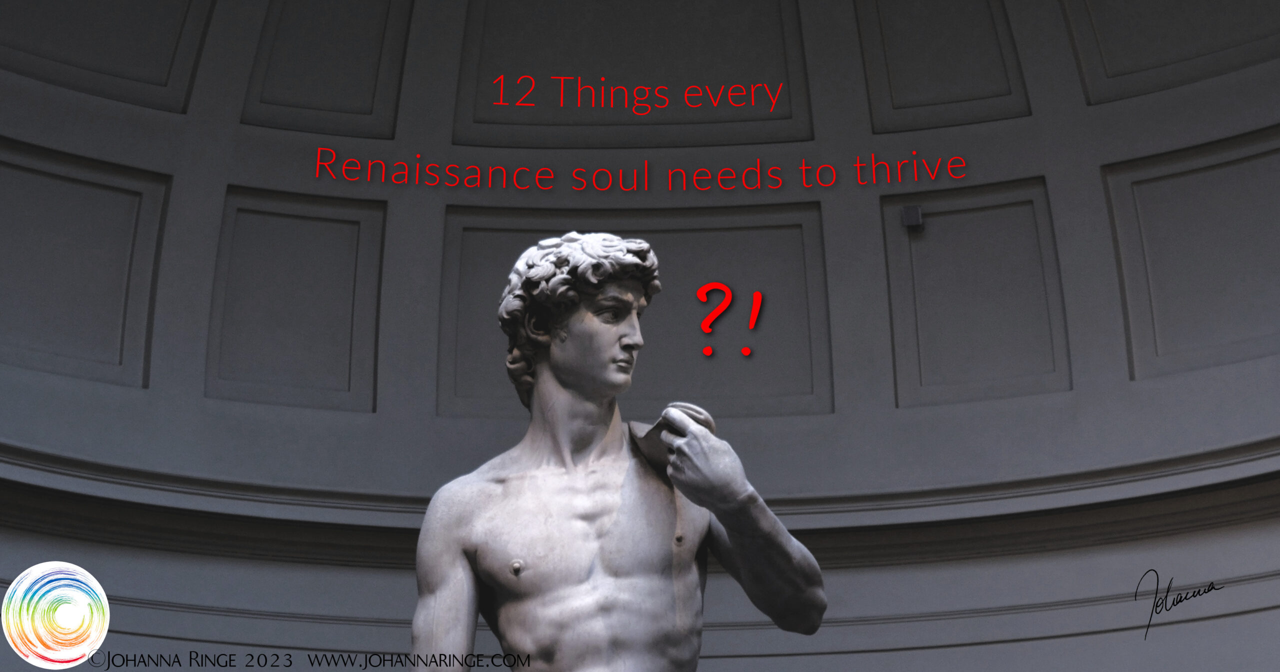 12 things Renaissance souls need to thrive (Text over photo of Michelangelo's David) ©Johanna Ringe 2023 www.johannaringe.com